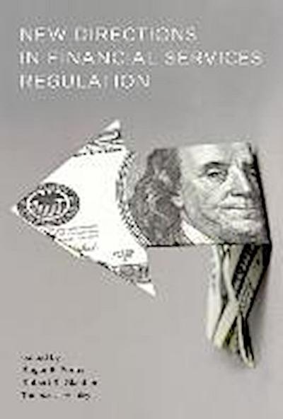 New Directions in Financial Services Regulation