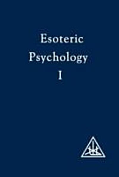 Esoteric Psychology, Vol I