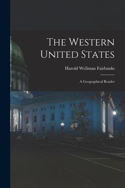 The Western United States: A Geographical Reader