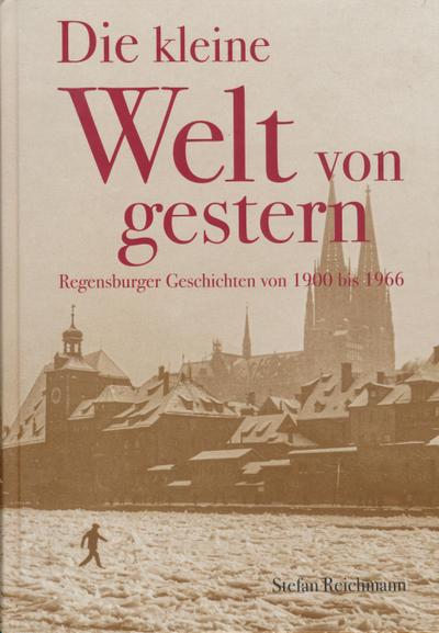 Die kleine Welt von gestern