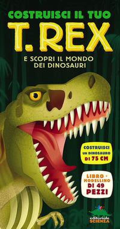Costruisci il tuo T-Rex e scopri il mondo dei dinosauri. Libro pop-up