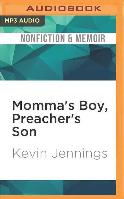 Momma’s Boy, Preacher’s Son: A Memoir