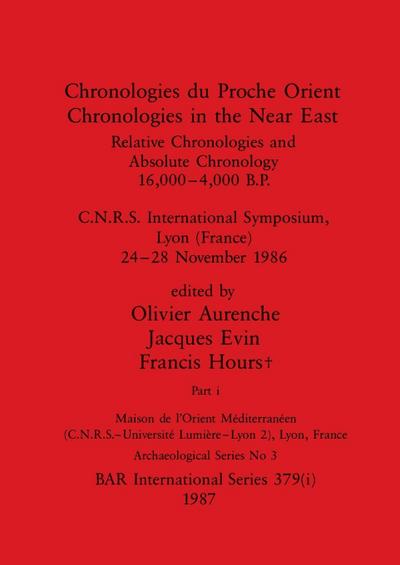 Chronologies du Proche Orient / Chronologies in the Near East, Part i