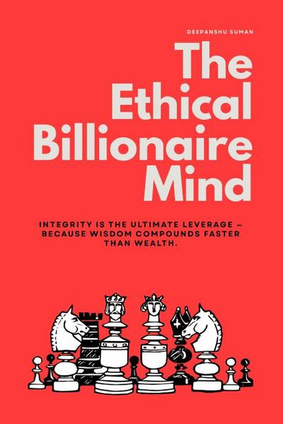 The Ethical Billionaire Mind