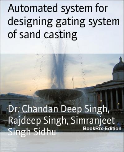 Automated system for designing gating system of sand casting