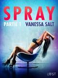 Spray, partie 1 - Une nouvelle érotique