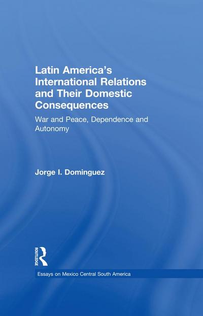 Latin America’s International Relations and Their Domestic Consequences