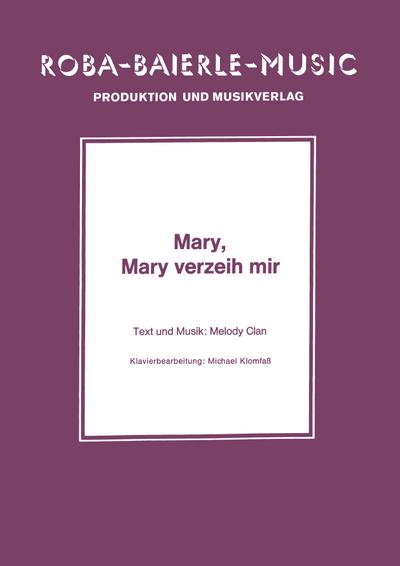 Mary, Mary verzeih mir