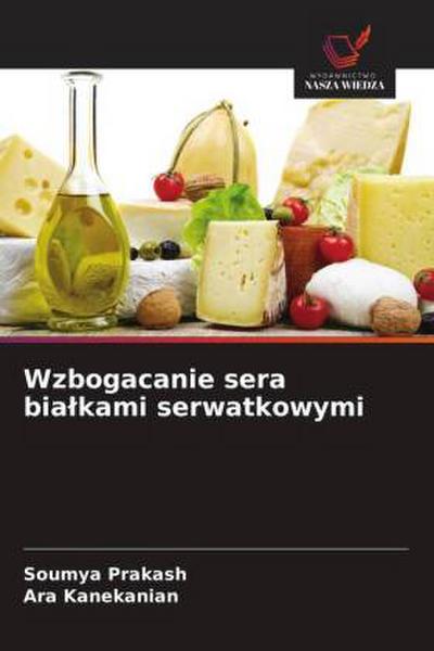 Wzbogacanie sera bia¿kami serwatkowymi