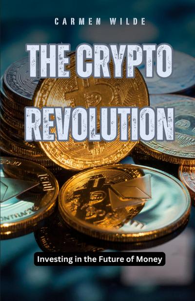 The Crypto Revolution