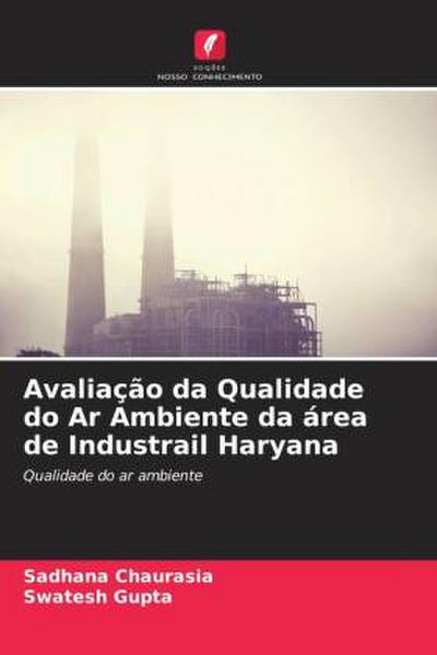 Avaliação da Qualidade do Ar Ambiente da área de Industrail Haryana