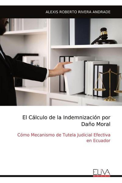El Cálculo de la Indemnización por Daño Moral