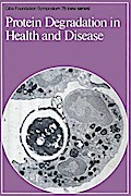 Protein Degradation in Health and Disease