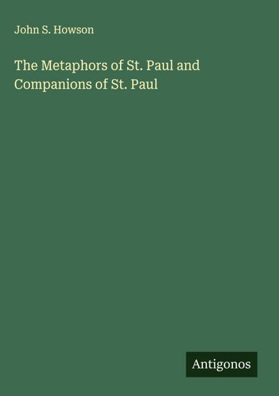The Metaphors of St. Paul and Companions of St. Paul