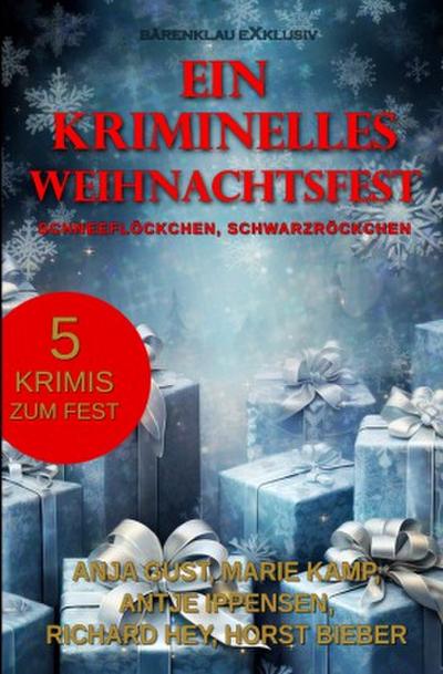 Ein kriminelles Weihnachtsfest - Schneeflöckchen, Schwarzröckchen