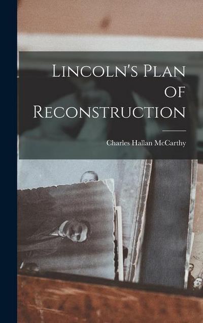 Lincoln’s Plan of Reconstruction