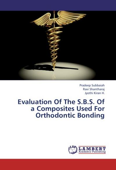 Evaluation Of The S.B.S. Of a Composites Used For Orthodontic Bonding