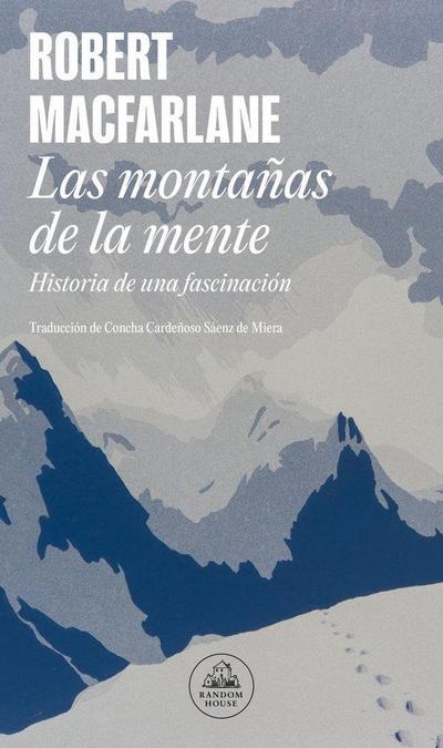 Las montañas de la mente : historia de una fascinación