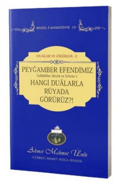Peygamber Efendimizi Hangi Dualarla Rüyada Görürüz