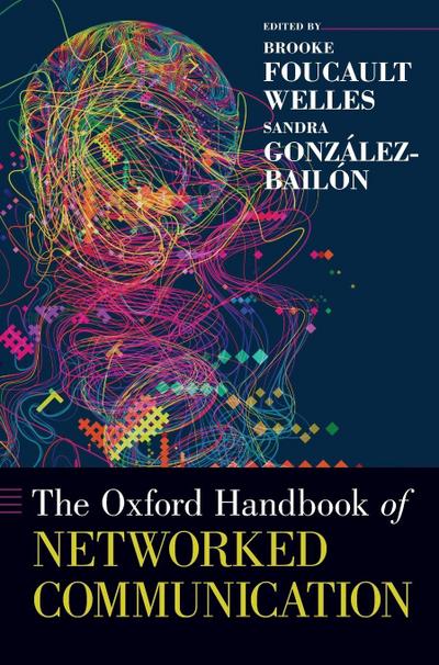 Oxford Handbook of Networked Communication