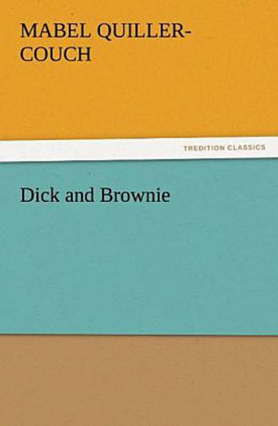 Dick and Brownie