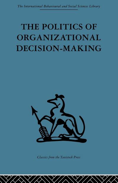 The Politics of Organizational Decision-Making