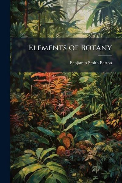 Elements of Botany