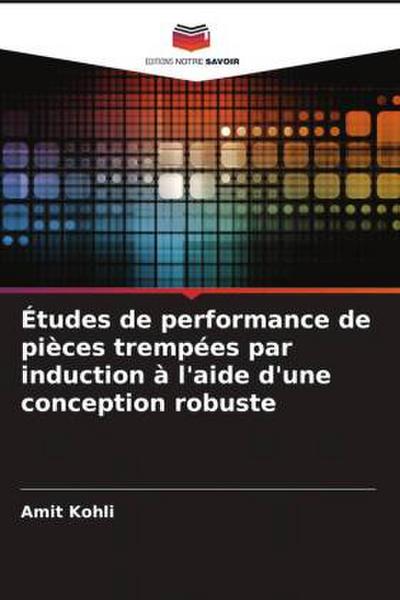 Études de performance de pièces trempées par induction à l’aide d’une conception robuste