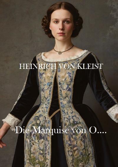 Die Marquise von O....