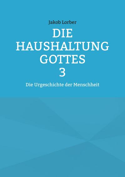 Die Haushaltung Gottes Band 3