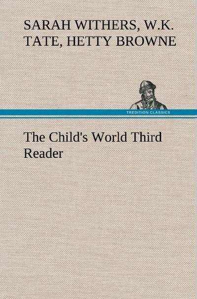 The Child’s World Third Reader