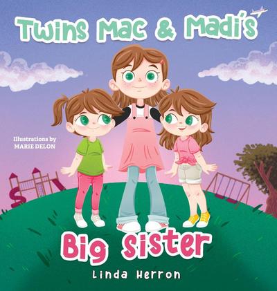 Twins Mac & Madi’s Big Sister
