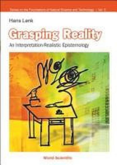 Grasping Reality: An Interpretation-Realistic Epistemology