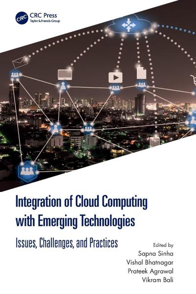 Integration of Cloud Computing with Emerging Technologies
