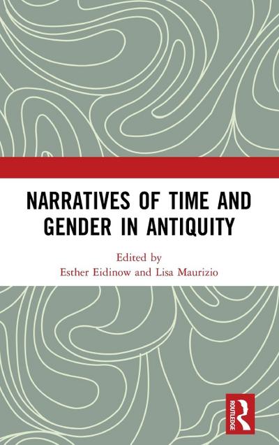 Narratives of Time and Gender in Antiquity