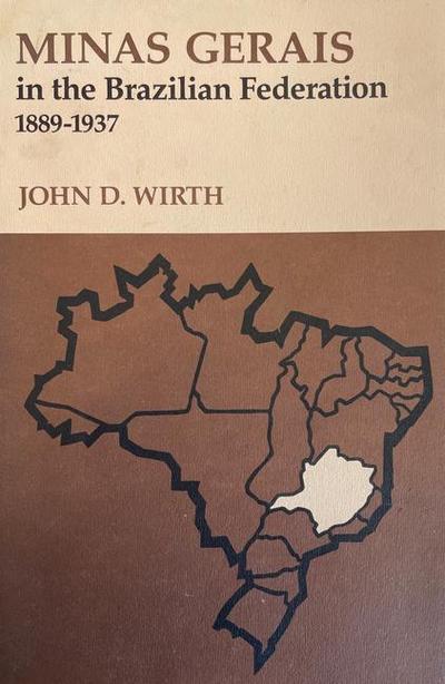 Minas Gerais in the Brazilian Federation, 1889-1937