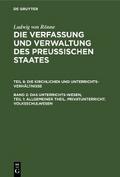 Das Unterrichts-Wesen, Teil 1: Allgemeiner Theil. Privatunterricht. Volksschulwesen