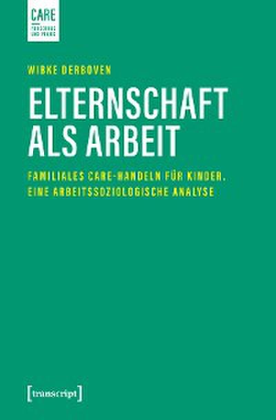 Elternschaft als Arbeit