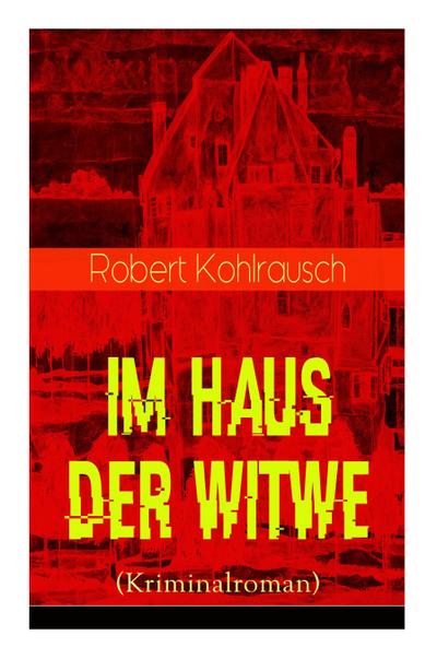 Im Haus der Witwe (Kriminalroman)