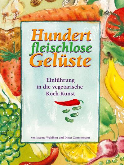 Hundert fleischlose Gelüste