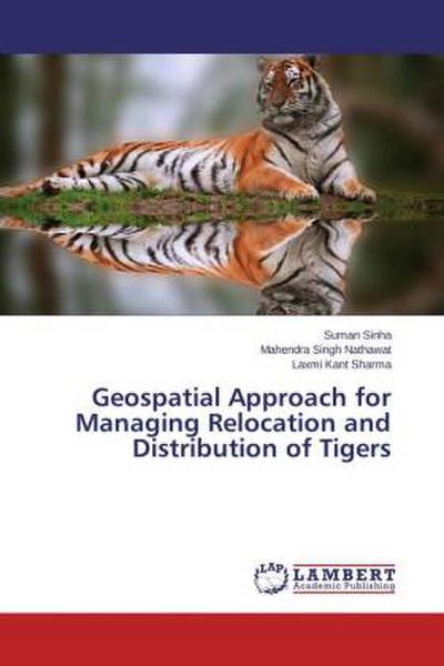 Geospatial Approach for Managing Relocation and Distribution of Tigers
