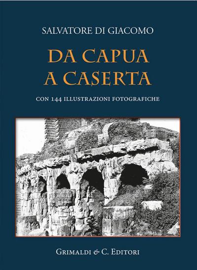 Da Capua a Caserta