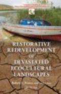 Restorative Redevelopment of Devastated Ecocultura
