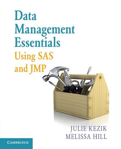 Data Management Essentials Using SAS and JMP