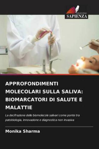 APPROFONDIMENTI MOLECOLARI SULLA SALIVA: BIOMARCATORI DI SALUTE E MALATTIE