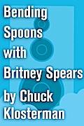 Bending Spoons with Britney Spears