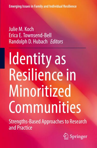 Identity as Resilience in Minoritized Communities