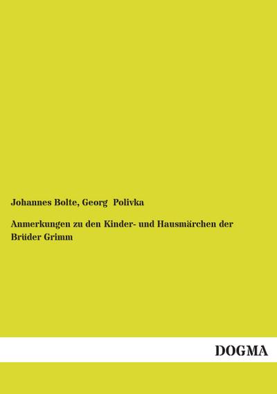 Anmerkungen zu den Kinder- und Hausmärchen der Brüder Grimm