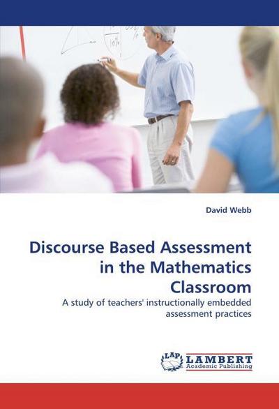 Discourse Based Assessment in the Mathematics Classroom