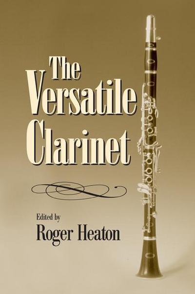 Heaton, R: The Versatile Clarinet